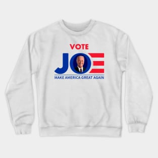 Vote Joe ,Make America Great Again 2020 Crewneck Sweatshirt